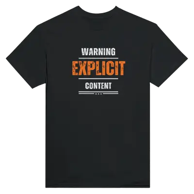 Warning Explicit Content T-shirt Unisex